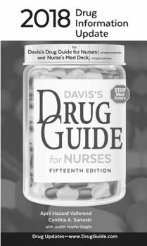 2018 Drug Information Update : For Davis's Drug Guide for Nurses, Fifteenth Edition and Nurse's Med Deck, Fifteenth Edition