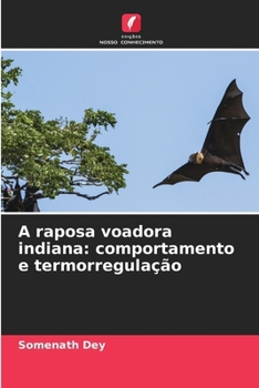 Paperback A raposa voadora indiana: comportamento e termorregulação [Portuguese] Book