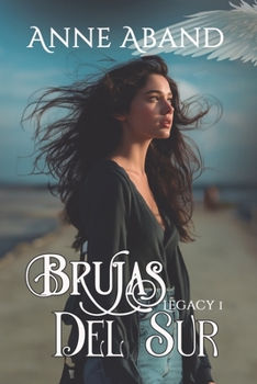 Paperback Brujas del sur. Legacy 1: (Romántica con brujas y ángeles) [Spanish] Book