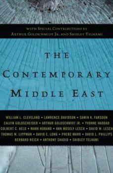 Paperback The Contemporary Middle East: With Special Contributions by Arthur Goldschmidt Jr. and Shibley Telhami Book
