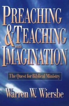 Paperback Preaching and Teaching with Imagination: The Quest for Biblical Ministry Book