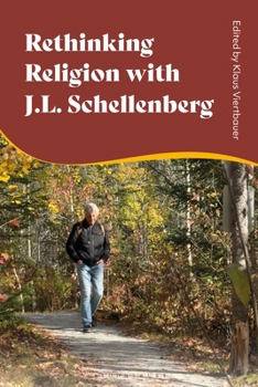 Hardcover Rethinking Religion with J.L. Schellenberg: Challenging Conventional Religious Belief Book