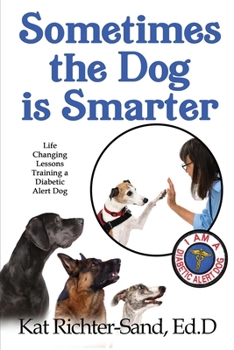 Paperback Sometimes The Dog Is Smarter Book