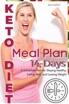 Paperback Keto Diet Meal Plan: A Complete Plan for Staying Healthy, Eating Well, and Losing Weight Book