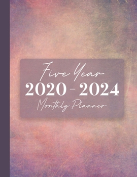 2020-2024 Five Year Monthly Planner: 60 Monthly Calendars with Monthly Focus, Goals, and To-Do List