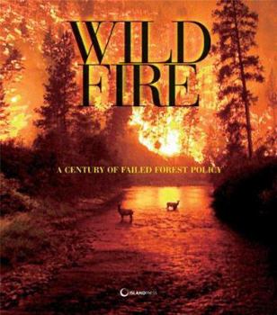 Paperback The Wildfire Reader: A Century of Failed Forest Policy Book