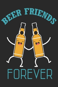 Beer friends forever: Beer taste logbook for beer lovers | Beer Notebook | Craft Beer Lovers Gifts