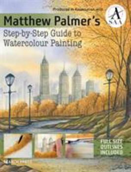 Paperback Matthew Palmer's Step-By-Step Guide to Watercolour Painting Book