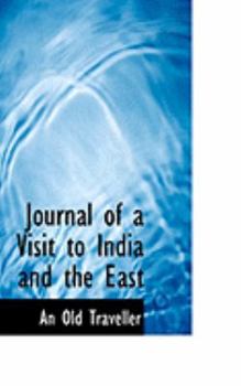 Paperback Journal of a Visit to India and the East Book