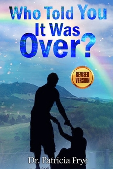 Paperback Who Told You It Was Over Revised? Book