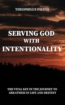 Paperback Serving God with Intentionality Book