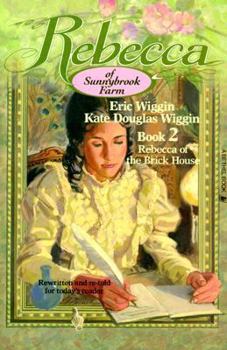 Rebecca of the Brick House (Rebecca of Sunnybrook Farm Book 2) - Book #2 of the Rebecca of Sunnybrook Farm