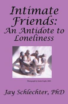 Paperback Intimate Friends: An Antidote To Loneliness Book