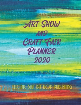 Paperback Art Show and Craft Fair Planner: 2020 Book