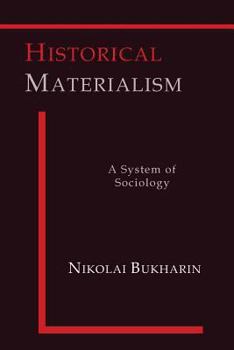 Paperback Historical Materialism: A System of Sociology Book