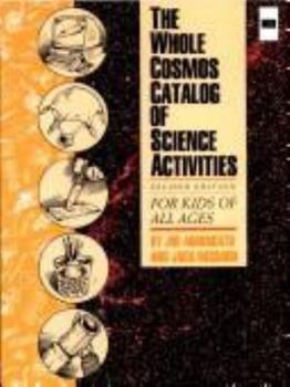 Paperback The Whole Cosmos Catalog of Science Activities: For Kids of All Ages Book