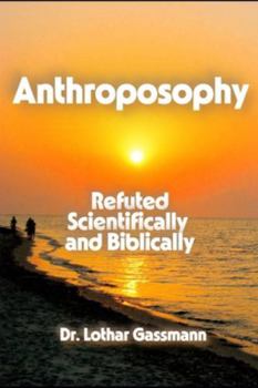 Paperback Anthroposophy: Refuted Scientifically and Biblically [German] Book