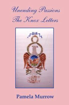Paperback Unending Passions - The Knox Letters Book