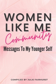 Paperback Women Like Me Community: Messages to My Younger Self Book