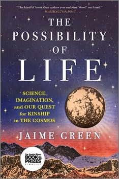 Paperback The Possibility of Life: Science, Imagination and Our Quest for Kinship in the Cosmos Book