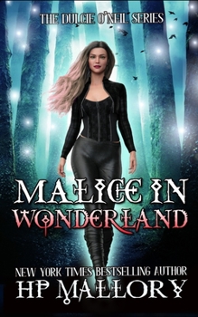 Paperback Malice In Wonderland: The Dulcie O'Neil Series Book