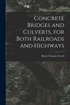 Paperback Concrete Bridges and Culverts, for Both Railroads and Highways [microform] Book