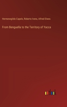 Hardcover From Benguella to the Territory of Yacca Book