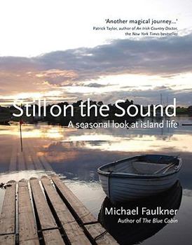 Hardcover Still on the Sound: A Seasonal Look at Island Life Book