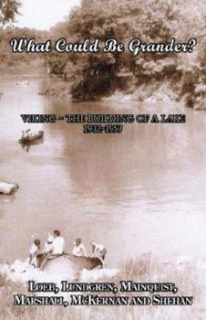 Paperback What Could Be Grander: Viking: the Building of a Lake Book
