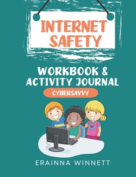 Paperback Cyber Savvy: A Workbook for Kids Who Have Been a Target of Cyberbullying Book