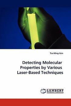 Paperback Detecting Molecular Properties by Various Laser-Based Techniques Book