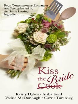 Hardcover Kiss the Bride: Four Contemporary Romances Are Strenghtened by the Same Lasting Ingredient [Large Print] Book