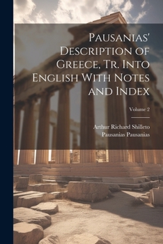 Paperback Pausanias' Description of Greece, tr. Into English With Notes and Index; Volume 2 Book