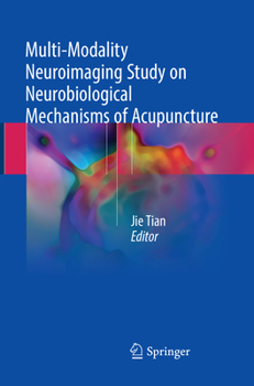 Paperback Multi-Modality Neuroimaging Study on Neurobiological Mechanisms of Acupuncture Book
