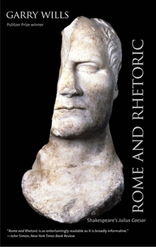 Paperback Rome and Rhetoric: Shakespeare's Julius Caesar Book