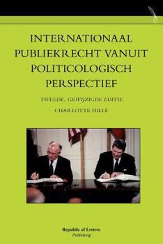 Paperback Internationaal Publiekrecht Vanuit Politicologisch Perspectief. Tweede, Gewijzigde Editie [Dutch] Book