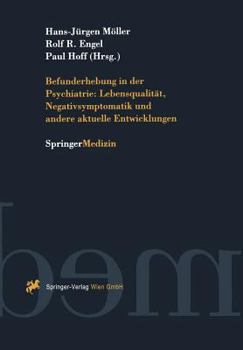 Paperback Befunderhebung in Der Psychiatrie: Lebensqualität, Negativsymptomatik Und Andere Aktuelle Entwicklungen [German] Book