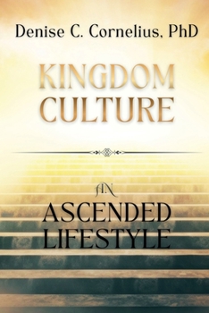 Paperback KINGDOM CULTURE: An Ascended Life Book