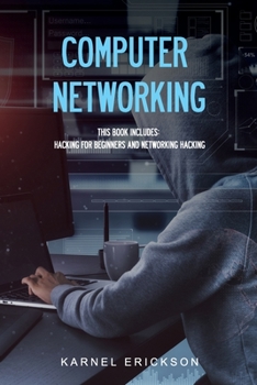 Paperback Computer Networking: This book includes: Hacking for Beginners and Networking Hacking Book