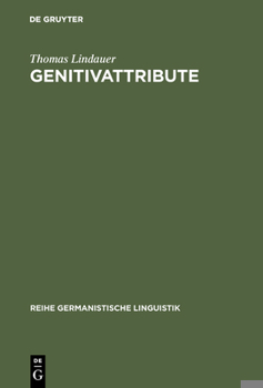 Hardcover Genitivattribute: Eine Morphosyntaktische Untersuchung Zum Deutschen Dp/Np-System [German] Book