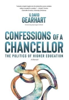 Hardcover Confessions of a Chancellor: The Politics of Higher Education Book