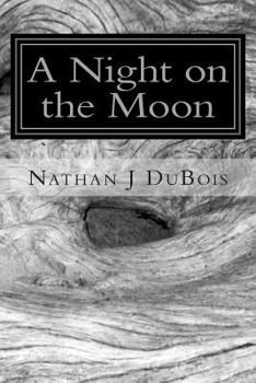 Paperback A Night on the Moon: Letters, Tales, and Poems Book