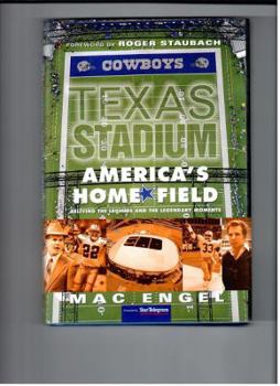 Hardcover Texas Stadium: America's Home Field: Reliving the Legends & the Legendary Moments Book