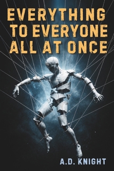 Everything to Everyone, All at Once