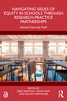 Paperback Navigating Issues of Equity in Schools Through Research-Practice Partnerships: Stories from the Field Book