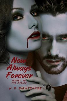 Hardcover Now, Always, Forever: A Dark Paranormal Vampire Romance (Vampiris Bloodline - A Paranormal Vampire Romance Series) Book