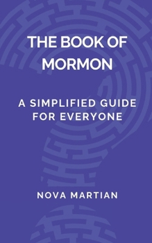 Paperback The Book of Mormon: A Simplified Guide for Everyone Book