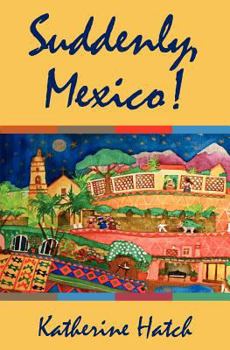 Paperback Suddenly, Mexico! Book