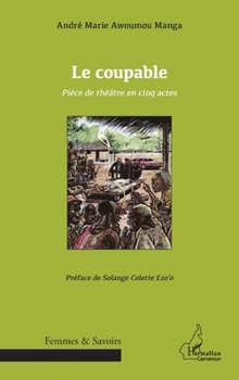 Paperback Le coupable: Pièce de théatre en cinq actes [French] Book