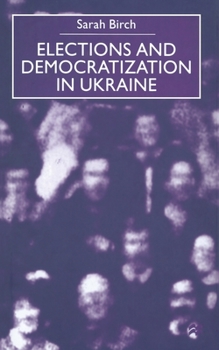 Paperback Elections and Democratization in Ukraine Book